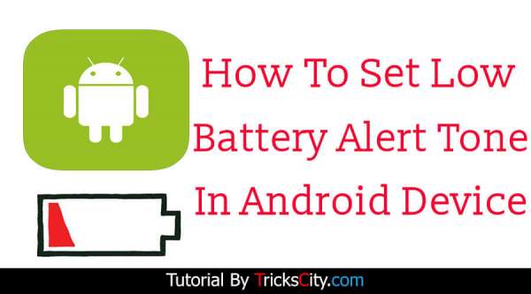 how-to-set-low-battery-notification-ringtone-in-android